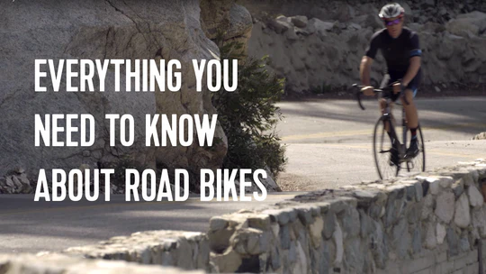 EVERYTHING YOU NEED TO KNOW ABOUT ROAD BIKES